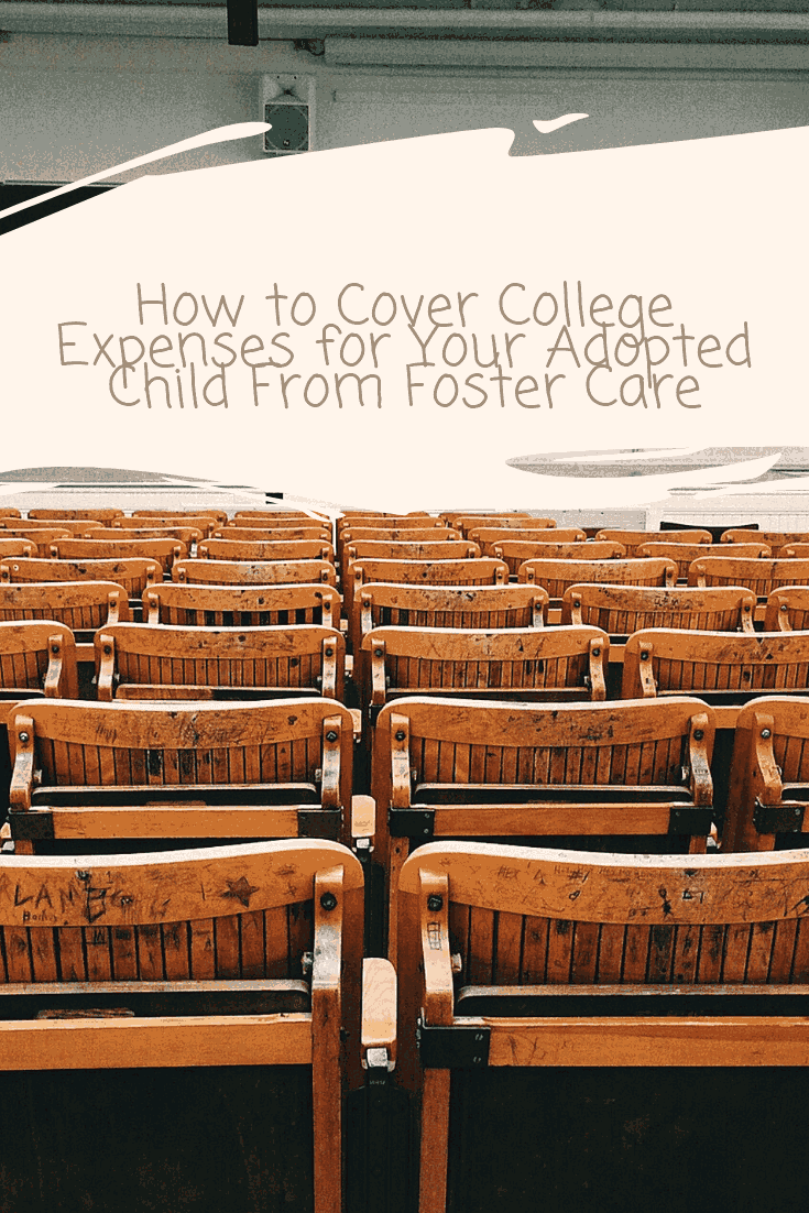 How to cover college expenses for your adopted child from foster care