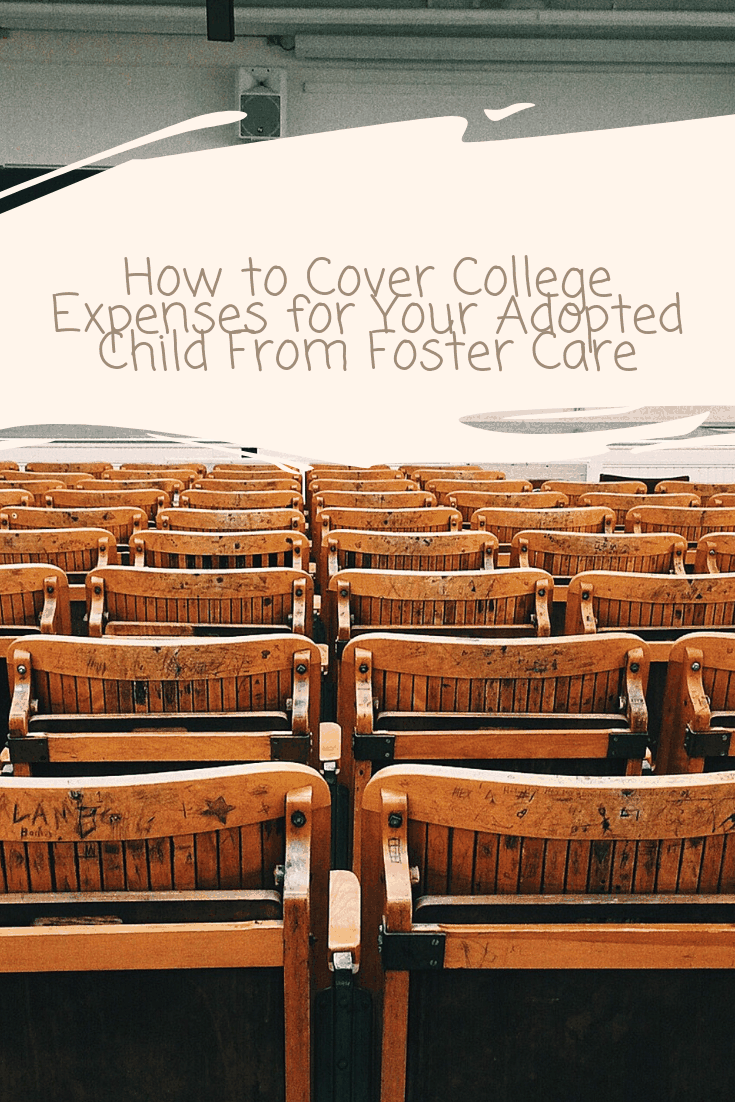 How to Cover College Expenses for Your Adopted Child From Foster Care